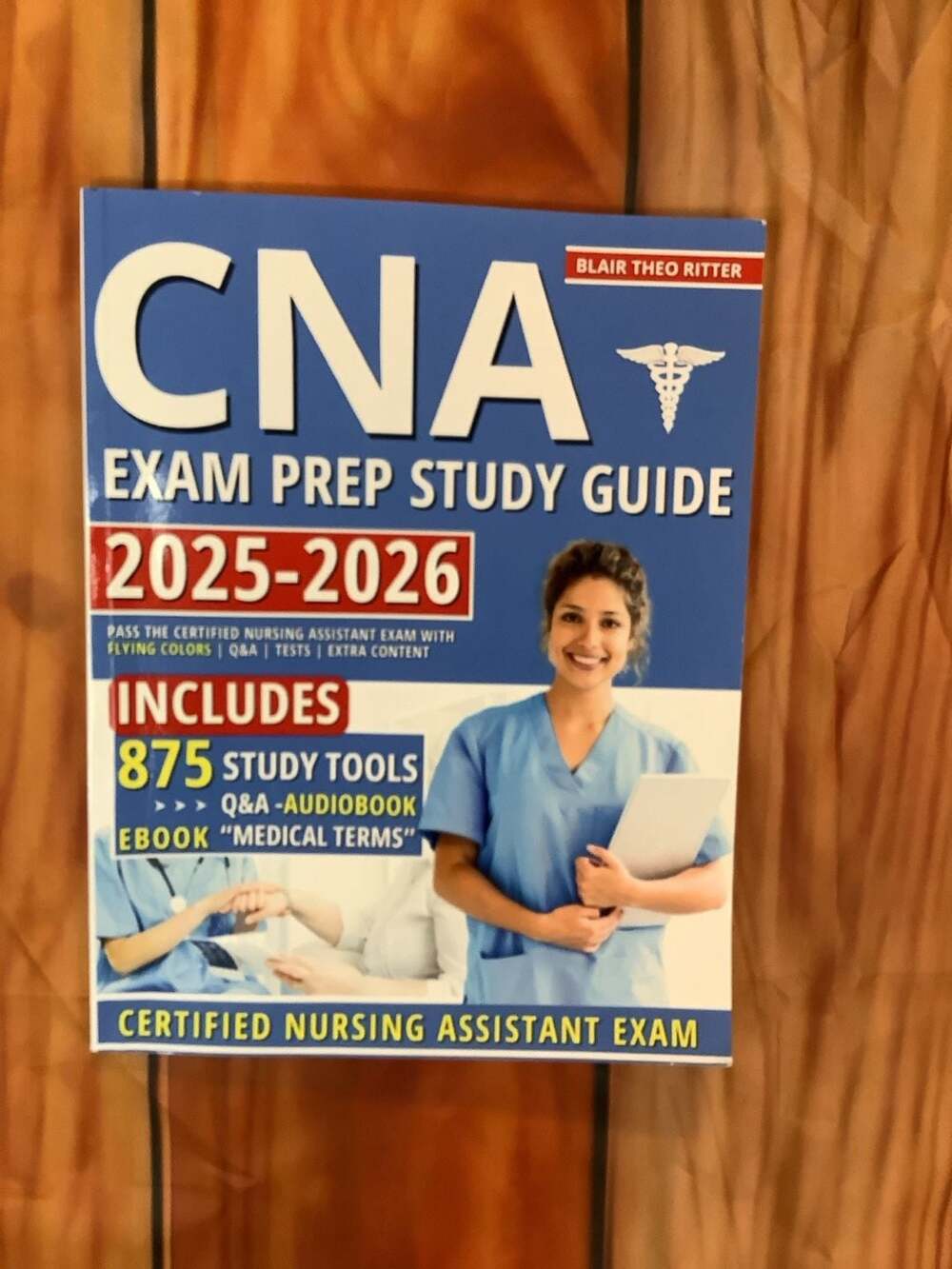 CNA Exam Prep Study Guide 2025-2026 Blair Theo Ritter